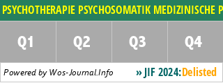 PSYCHOTHERAPIE PSYCHOSOMATIK MEDIZINISCHE PSYCHOLOGIE - WoS Journal Info